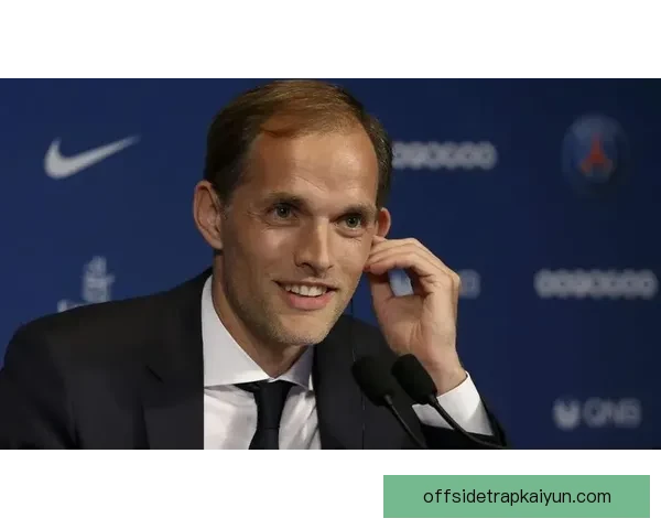 图赫尔与恩里克两位教练的执教风格分析与球队表现逐渐显现差异性