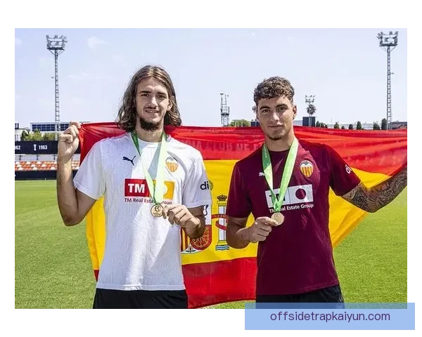 瓦伦西亚青训实力持续提升，培养多名潜力球员备受关注